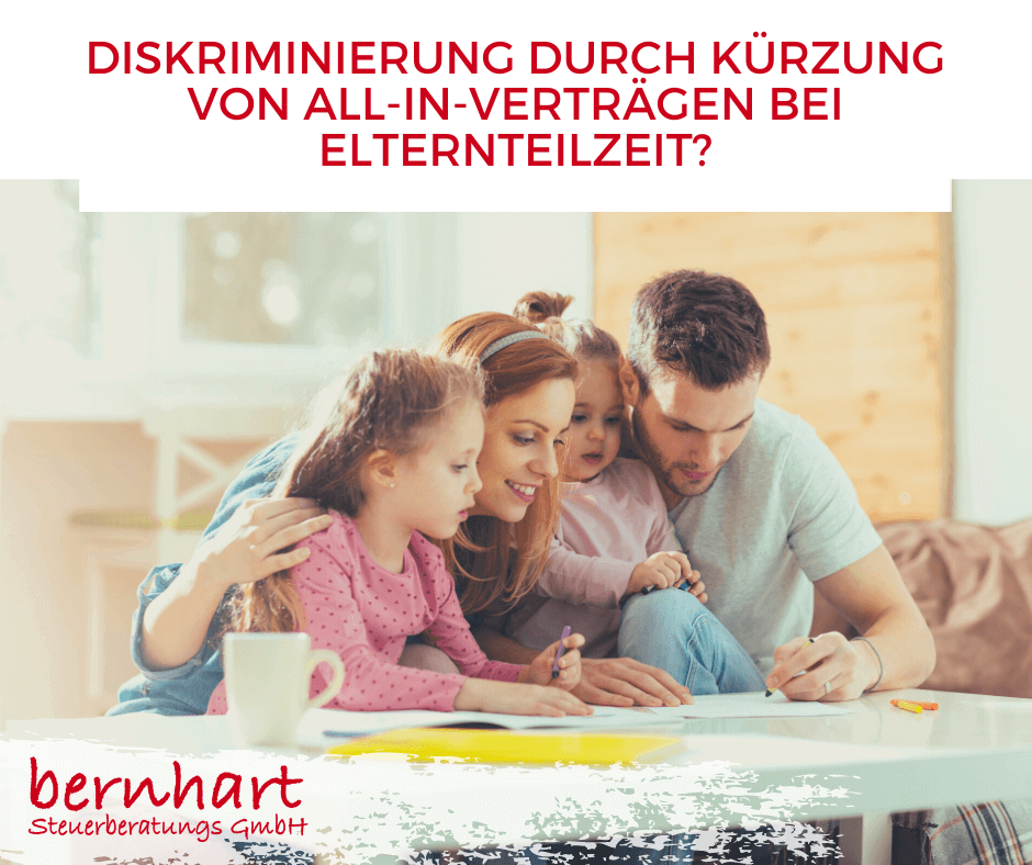 Diskriminierung durch Kürzung von All-In-Verträgen bei Elternteilzeit?