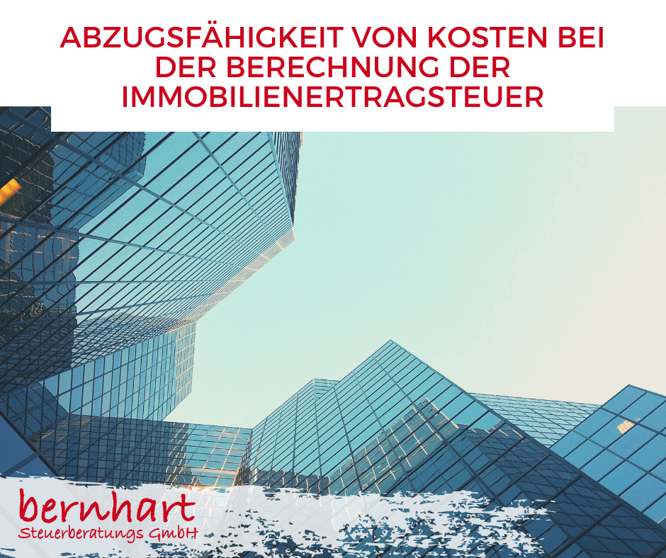 Abzugsfähigkeit von Kosten bei der Berechnung der Immobilienertragsteuer